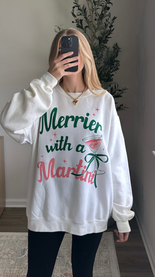 Merrier with a Martini Sweatshirt